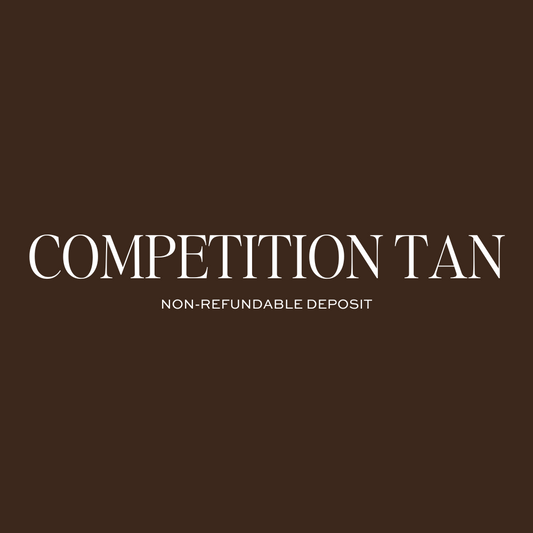 Competition Tan (Non-Refundable Deposit)